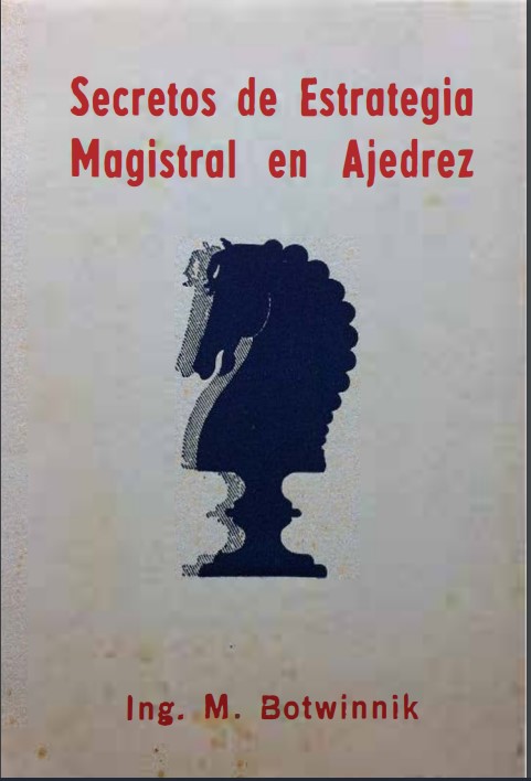 Botvinnik Mijail - Secretos de estrategia magistral en ajedrez, 1942-OCR-X, 51p Botvin13