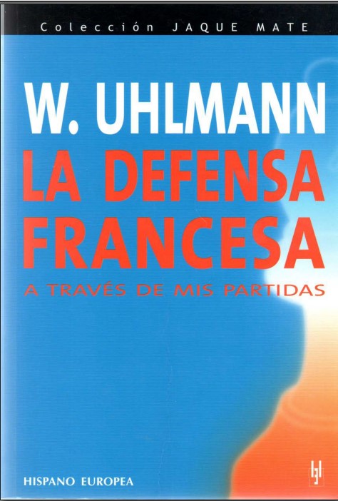 defensa - Uhlmannn Wolfgang - La Defensa Francesa-OCR, NoX, 186p Uhlman10