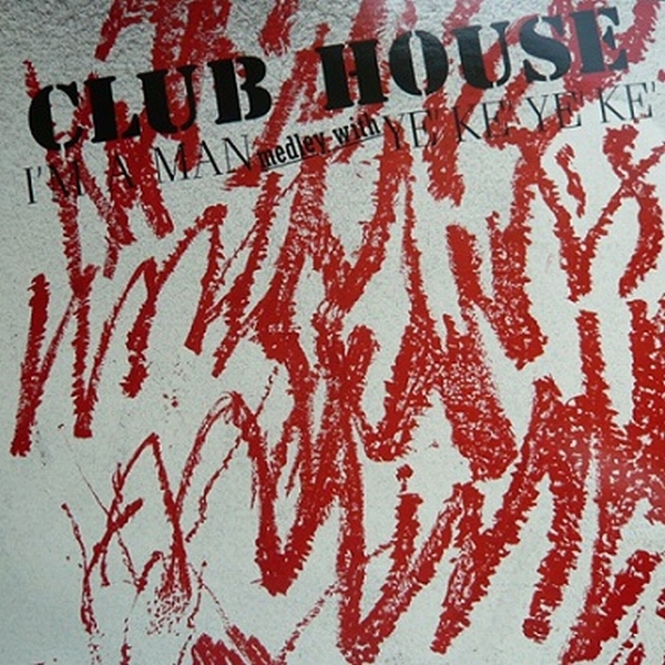 Club House - I'm A Man (Yeke Yeke)  1987 20/03/2023 Front154