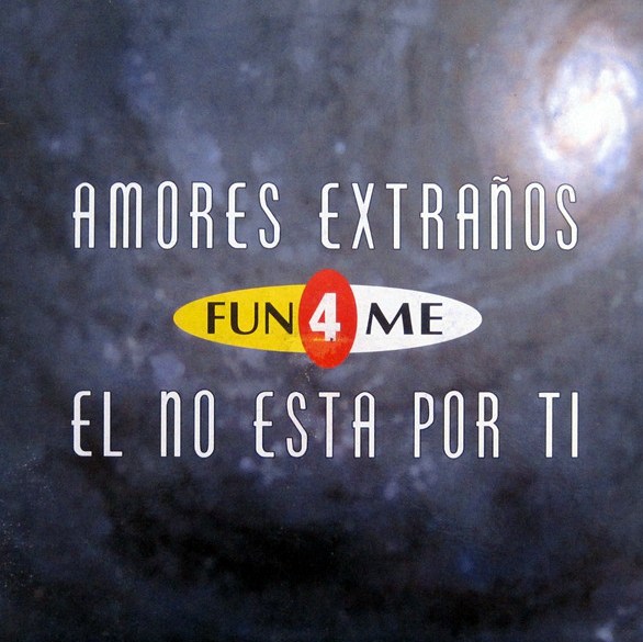 Fun 4 Me - Amores Extraños  El No Esta Por Ti (Maxi CD 1995) Front86