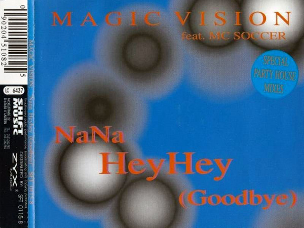 Magic Vision feat. MC Soccer - NaNa HeyHey (Goodbye) 10/03/2024 Porta141