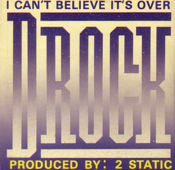D-Rock - I Can't Believe It's Over (CDM) - 10/03/2024 R-209210