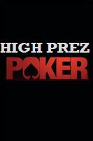 High prez poker