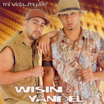 Wisin y Yandel- Mi Vida My Life Wisin_10