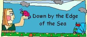 (Ages 5 - 8) Down By the Edge of the Sea Sally_10