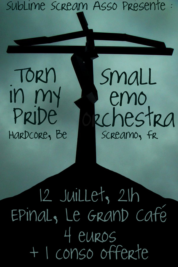 Torn in my pride + Small Emo Orchestra @ Epinal/12 Juillet. Flyer_10