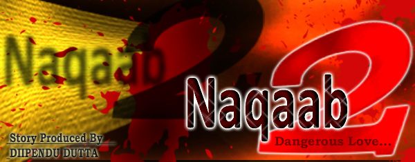 Naqaab 2 : Dangerous Love... Nq110