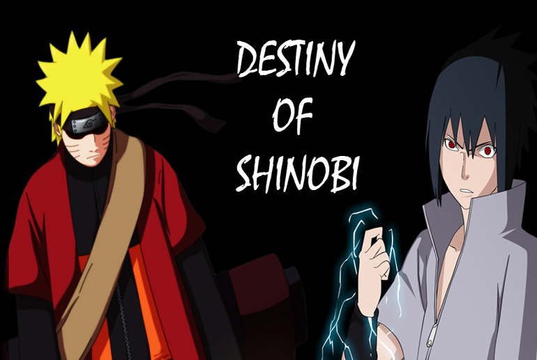 ~ Rol Naruto , The Destiny of Shinobi ~