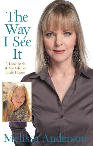 anderson - The Way I See It: A Look Back at My Life on Little House Meliss10