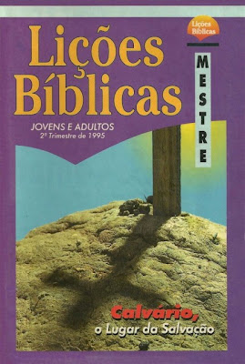 Lições Bíblicas CPAD – 2º Trimestre de 1995 – Calvário, o lugar da salvação Autor: Valdir Bícego Capa_d10