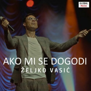 zeljko - Zeljko Vasic - Ako mi se dogodi (Flac) 500x1208