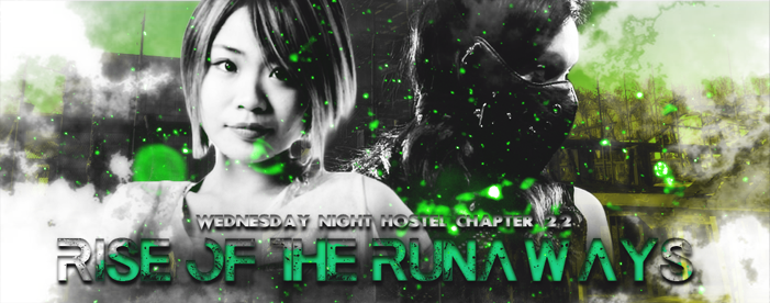 CHAPTER 22! RISE OF THE RUNAWAYS! Chapte47