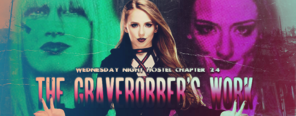 CHAPTER 24! The Graverobber’s Work! Chapte52