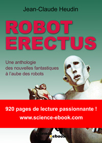 robot - ROBOT ERECTUS,El nuevo libro de Jean Claude  Heudin, Se acaba de publicar. Robot-10