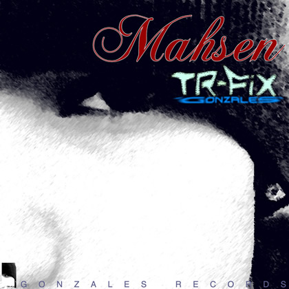Tr-Fix [Gonzales] - Mahsen (Full Albm) Mahsen10