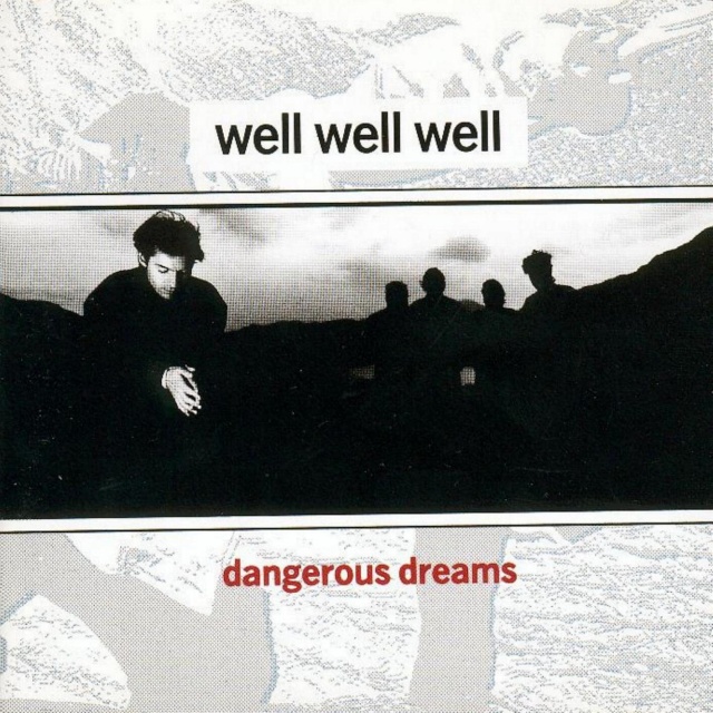  Well Well Well - Dangerous Dreams - 1988 Well_w10