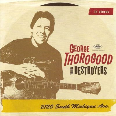 GEORGE THOROGOOD - 2120 South Michigan Ave. (2011) Covert10