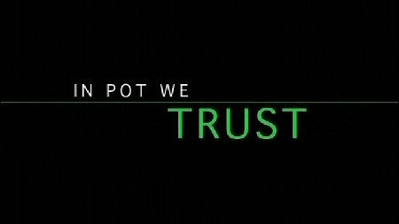 In Pot We Trust (TV Dokumentarac Sa Prevodom) (2007) Inpotw10