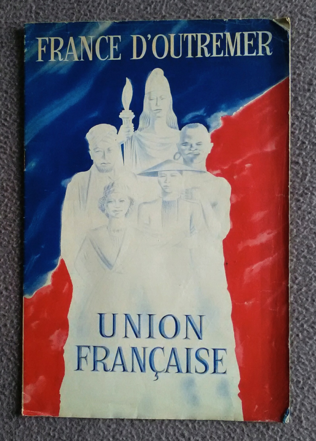 France d'Outre-mer - Union française; brochure de 1947 Img_2844