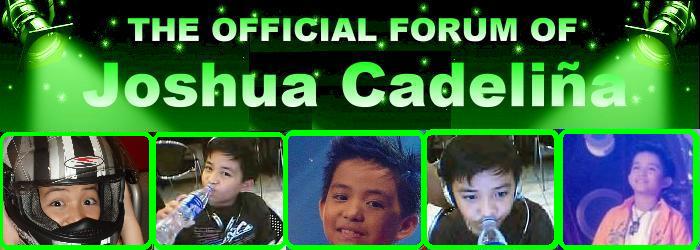 Joshua Cadelina's Official Forum