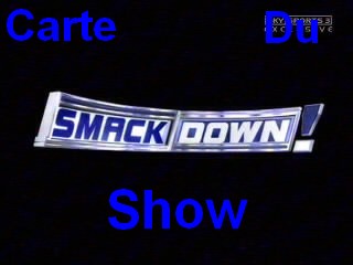 carte du show Smackdown