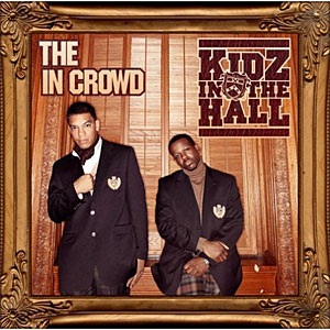 Kidz In The Hall - The In Crowd In_the10