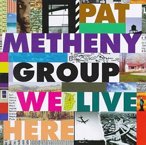 Pat Metheny Group - We live here Pat10