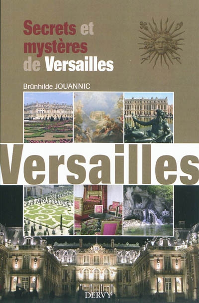 Secrets et mystères de Versailles. 97828410