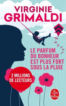 LE PARFUM DU BONHEUR EST PLUS FORT SOUS LA PLUIE de Virginie Grimaldi 97822510