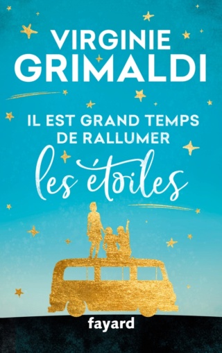 IL EST GRAND TEMPS DE RALLUMER LES ETOILES de Virginie Grimaldi Il_est11