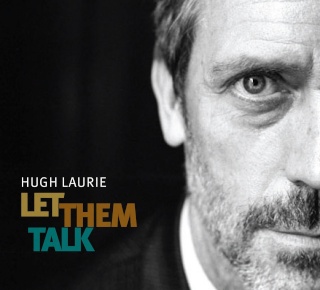 Hugh Laurie — Let Them Talk (2011) Front44