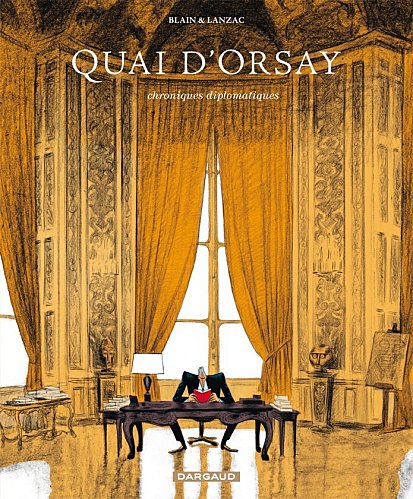 Quai dOrsay, chroniques diplomatiques. Quai-d10