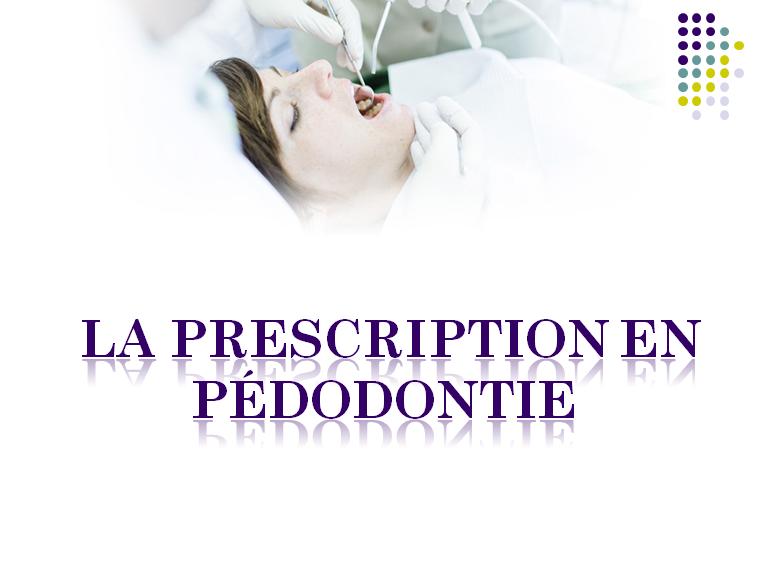 La prescription en pédodontie Prescr10