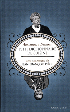 DUMAS Alexandre et PIEGE Jean-François : Petit dictionnaire de cuisine  97822910