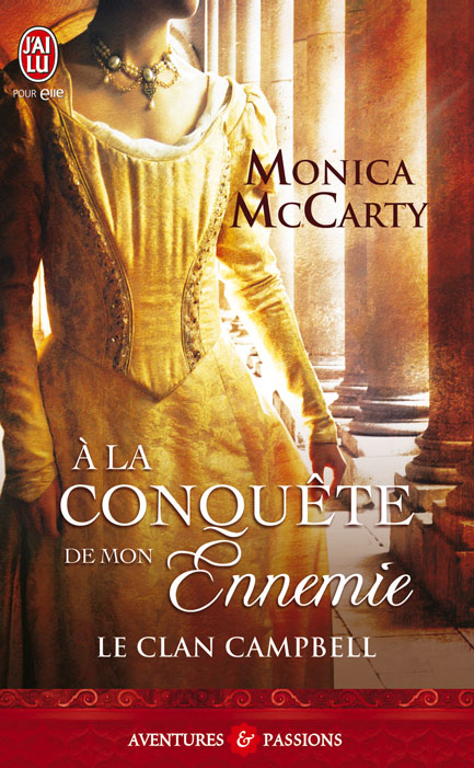 McCARTY Monica - LE CLAN CAMPBELL - Tome 1 : A la conquête de mon ennemie 97822912