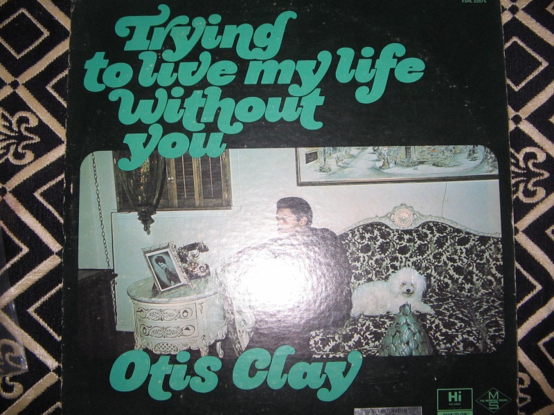 Otis clay  - Trynig to live my life without you " LP 1972 Photo_12