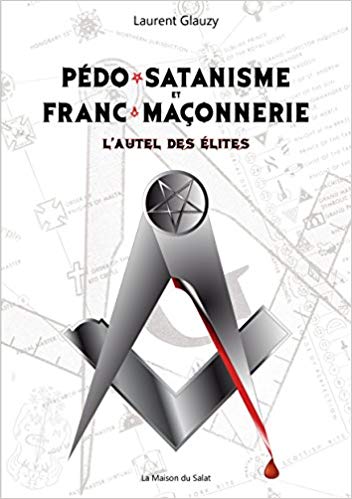 Pédo-Satanisme et Franc-Maçonnerie : L'Autel des Élites - Un livre de Laurent Glauzy ! 51spd110