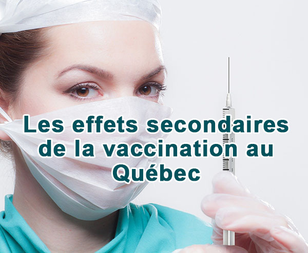 Les effets secondaires de la Vaccination au Québec ! Effets10