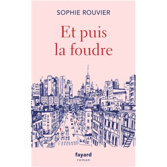 [Rouvier, Sophie] Et puis la foudre Et-pui10