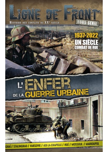 LIGNE DE FRONT HS N°50 L'ENFER DE LA GUERRE URBAINE  1937-2022 : un siècle de combat de rue Ligne-11