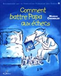 Comment Battre Papa aux Echecs _ Murray Chandler Bpae12