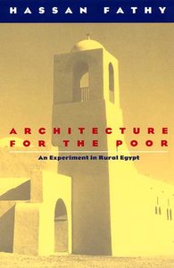 Hassan Fathy, "Architecture for the Poor: An Experiment in Rural Egypt" 001f5f10