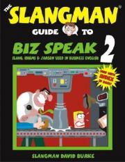 [MF] Slangman guide to Biz Speak 2: Slang, Idioms & Jargon used in Business Slangm10