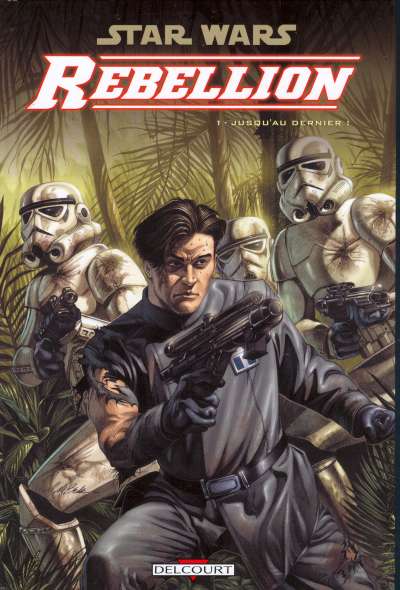 Star Wars Rébellion Tome 01 : Jusqu'au dernier - DELCOURT Rebell10