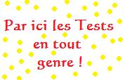 TESTS EN TOUT GENRE