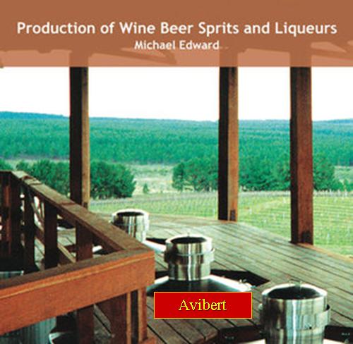 Production of Wine Beer Sprits and Liquers by Michael Edward Produc10