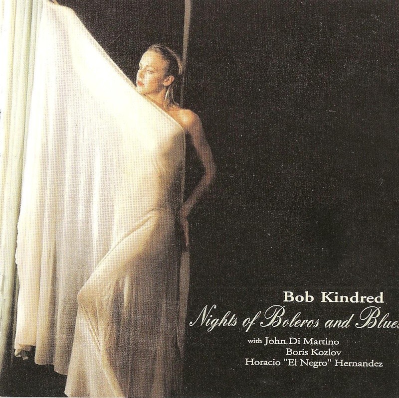 Bob Kindred Quartet - Nights of Bolero and Blues -  Un disco magico  Front12