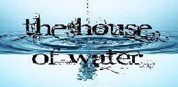 The House Of Water