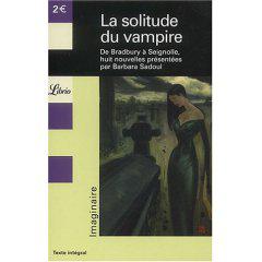 La solitude du vampire-nouvelles-réunies par Sadoul 14958510