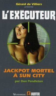 Jackpot Mortel a Sun City-L'Exécuteur n°251-Don Pendleton 18213310